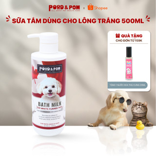 Sữa tắm cho chó mèo BATH MILK FOR WHITE FURRED PETS 500mL dành cho lông trắng giúp thú cưng sạch sẽ khỏe mạnh | Pood&Pom