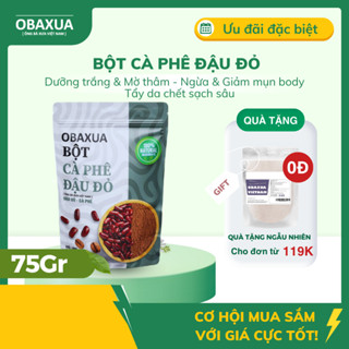 Bột Cà Phê Đậu Đỏ OBAXUA - Bột Ủ Dưỡng Trắng Tẩy Tế Bào Chết Giúp Dưỡng Trắng Da Toàn Thân, Giảm Mụn Mờ Thâm