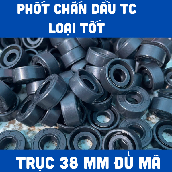 5 Phốt TC  chặn dầu trục 38 mm đủ size 38x50 38x517 38x52 38x54 38x55 38x56 38x58 38x60 38x65 38x68