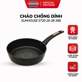  Chảo Chống Dính Ultra Titanium Sunhouse ST20B ST26B ST28B ST30B - Bảo Hành 3 Năm  