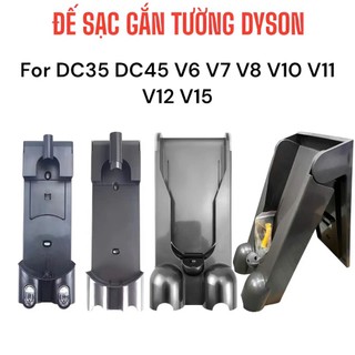  Đế Sạc Gắn tường Máy Hút Bụi Dyson V10 V11 V12 V15 V6 V7 V8 DC35 DC45 