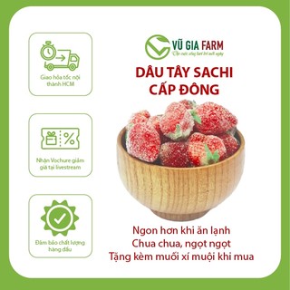 [HOẢ TỐC HCM] Dâu Sachi Nhật Cấp Đông - làm kem, bánh, mứt, sinh tố