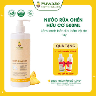 Nước rửa bát hữu cơ Fuwa3e organic Enzyme sinh học 500ml an toàn cho bé bảo vệ da tay