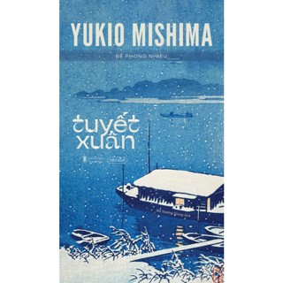   Sách  Tuyết Xuân - Yukio Mishima - Sách Tao Đàn 