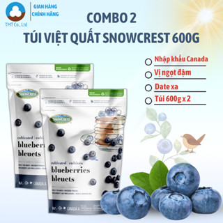 [Canada] Combo 2 túi Việt quất tươi đông lạnh Snowcrest 600g x2 [Date 10.04.2026]