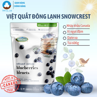 Việt quất đông lạnh Snowcrest 600g nhập khẩu Canada Date 10.04.2026