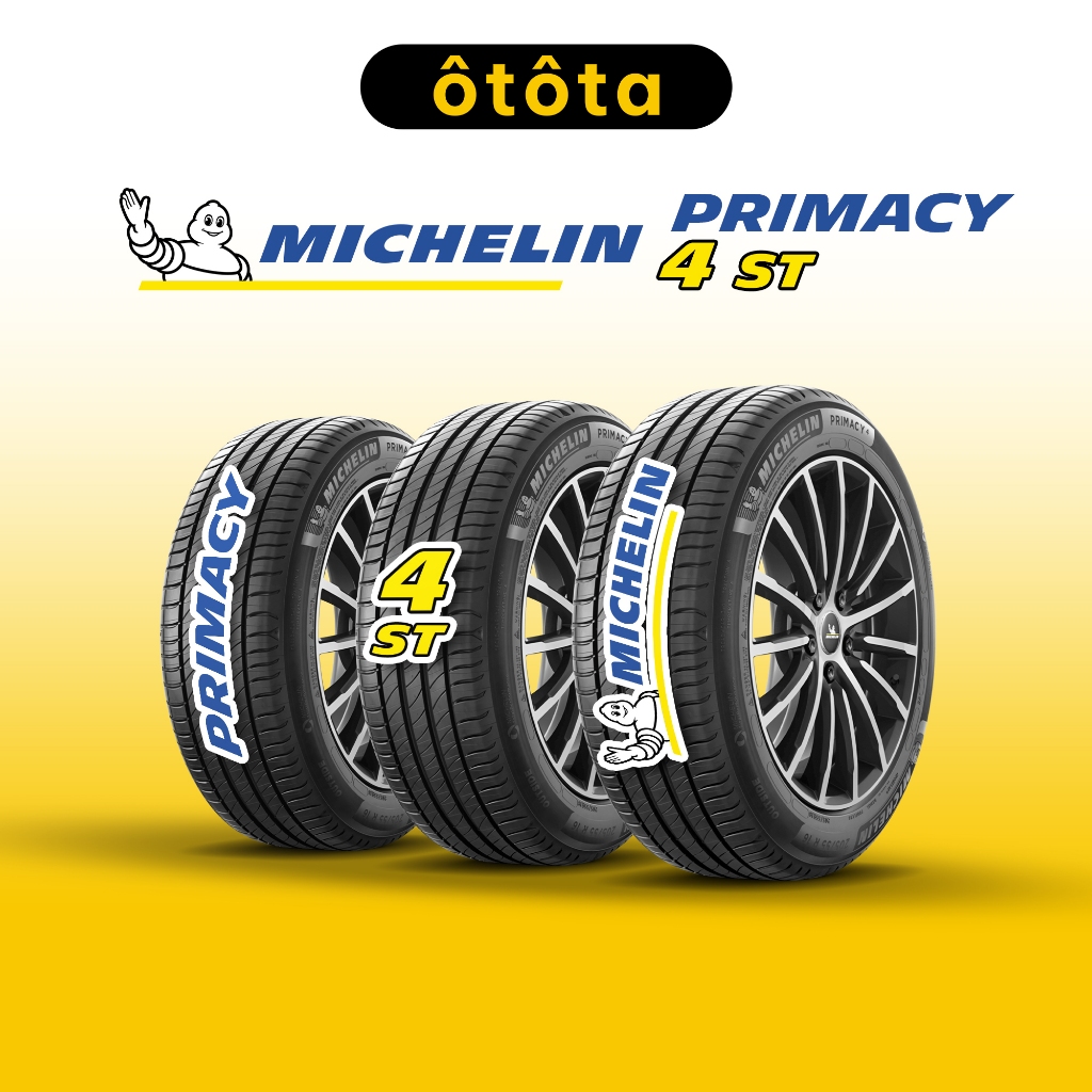 Lốp Michelin Primacy 4 ST - Êm ái, Chống ồn Vượt Trội - Bảo Hành Chính Hãng 6 Năm - Lắp Đặt Miễn Phí