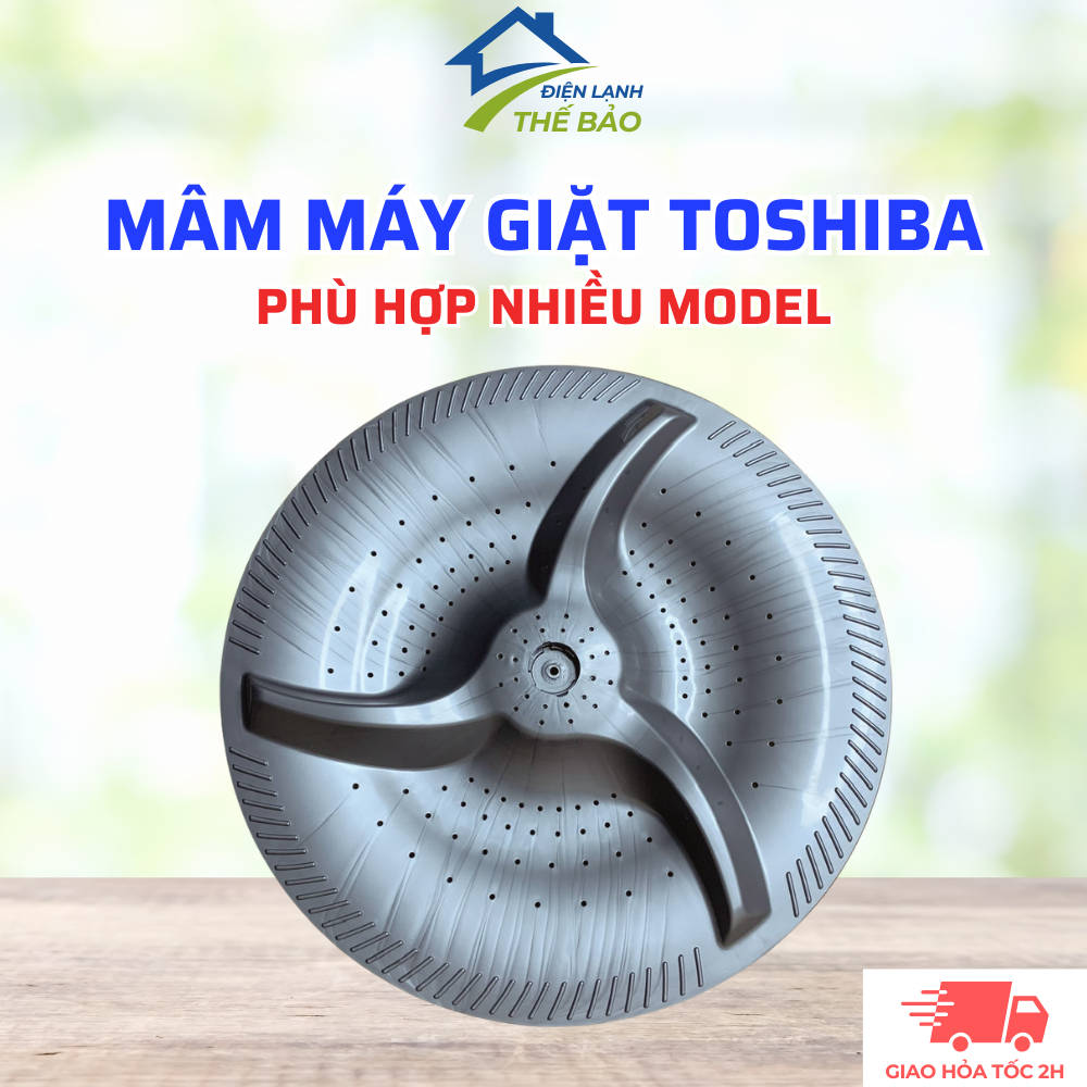 Mâm Máy Giặt TOSHIBA Tương Thích Nhiều Model Máy Giặt