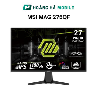 Màn Hình Gaming MSI MAG 275QF (27 inch/WQHD/Rapid IPS/180Hz/0.5ms) - Chính hãng
