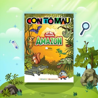 Sách Con tô màu: Thám hiểm Amazon (24 Stickers)