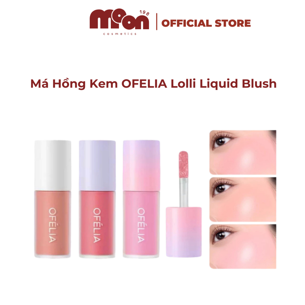 [OFÉLIA] Má Hồng Kem OFELIA Lolli Liquid Blush Kem Má Ofelia Hồng Xinh Xắn 4.3g - 4.6g