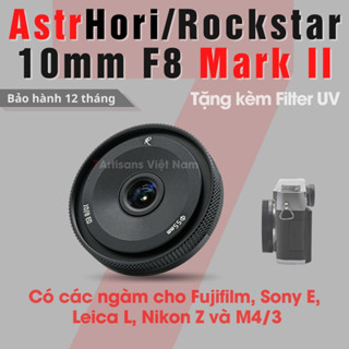 Ống kính AstrHori/Rockstar 10mm F8 Mark II cho Sony, Fujifilm, Canon EOS M, Nikon Z, M4/3 và Leica L -Tặng kèm Filter UV