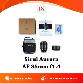 [Tặng kèm 2 Filter] Sirui AURORA 85mm F1.4 cho Fujifilm XF | Sony FE | Nikon Z