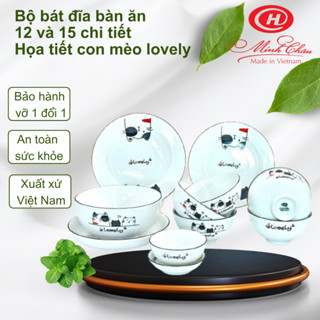 Bộ sản phẩm bát đĩa bàn ăn Sứ Minh Châu - Họa tiết con mèo lovely - Set 12 và 15 món - Vỡ 1 đổi 1