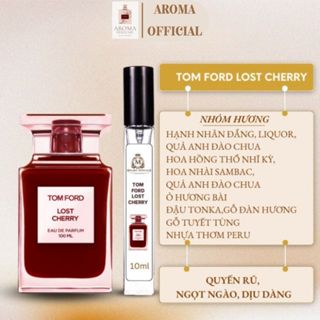 Nước hoa nam nữ Tom Ford Lost Cherry (Aromar), 10ml, Hương phương Đông - ngọt ngào, tinh tế gợi cảm