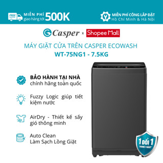 [Shopee - Lắp đặt 0Đ HN HCM] Máy giặt cửa trên Casper 7.5KG EcoWash WT-75NG1 - Chính hãng - Bảo hành 2 năm