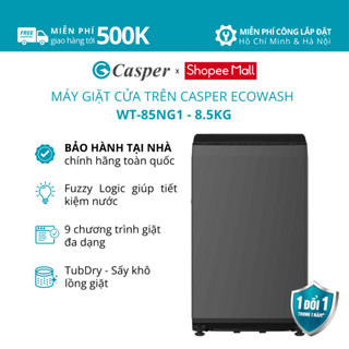 [Shopee - Lắp đặt 0Đ HN HCM] Máy giặt cửa trên Casper 8.5KG EcoWash WT-85NG1 - Chính hãng - Bảo hành 2 năm