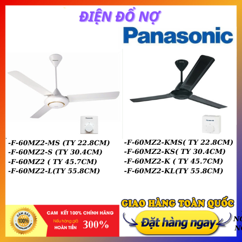 Quạt Trần 3 Cánh Chính Hãng Panasonic(F-60MZ2)_ MÀU TRẮNG / MÀU ĐEN DÙNG HỘP SỐ