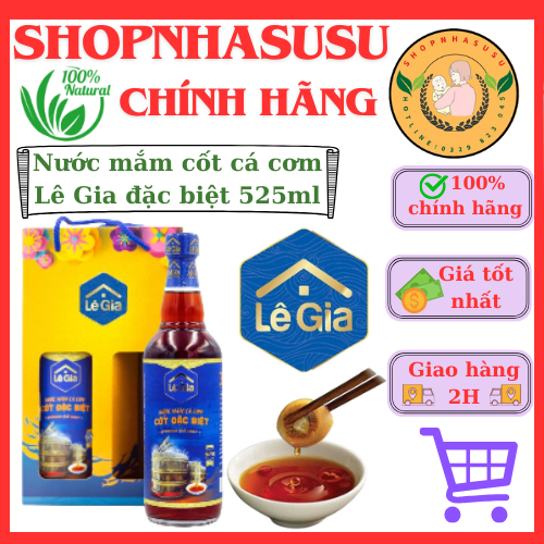 Nước mắm cốt cá cơm Lê Gia đặc biệt 525ml