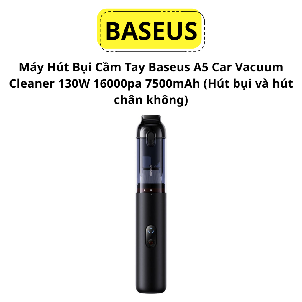 Máy Hút Bụi Cầm Tay Baseus A5 Car Vacuum Cleaner 130W 16000pa 7500mAh (Hút bụi và hút chân không)
