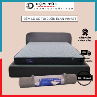   Miễn Ship Đệm lò xo túi cuộn elan cao cấp vimatt,nâng đỡ cơ thể tối ưu,êm mềm thoáng khí 