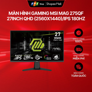 [CHÍNH HÃNG] Màn hình Gaming MSI MAG 275QF/27inch QHD (2560x1440)/IPS 180Hz