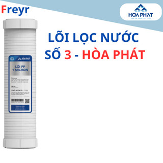  Lõi Lọc Nước Số 3 Hoà Phát - Lọc Thô PP 1 Micron Giữ Cặn Bẩn Tạp Chất Dùng Cho Máy Lọc Nước RO 