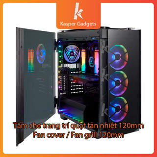 Tấm che trang trí quạt tản nhiệt 12cm / Computer Fan Cover 12cm