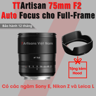Ống kính TTArtisan 75mm F2 AF - Lens chân dung xóa phông có Auto Focus for Full-Frame Sony E/FE, Nikon Z, Leica L