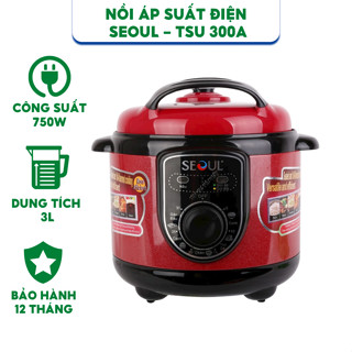 Nồi áp suất điện Seoul TSU-300A - Hàng chính hãng bảo hành 12 tháng