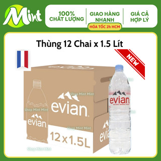 [Thùng 12 Chai 1.5 Lít] Nước Khoáng thiên nhiên EVIAN. Shop Mint Mint. NK từ Pháp [DATE 13/07/2026]