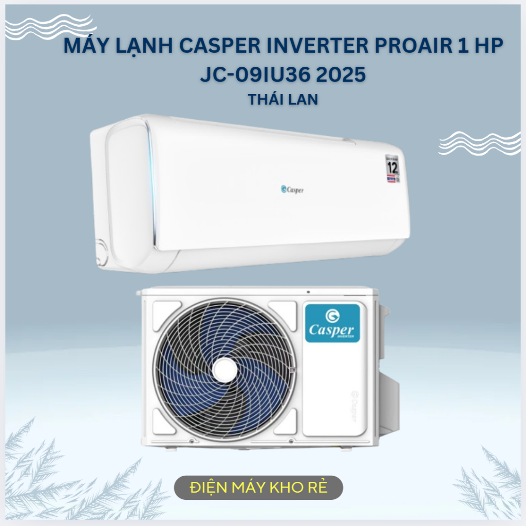 Máy Lạnh Casper Inverter ProAir 1 HP JC-09IU36 2025 - Điện Máy Kho Rẻ