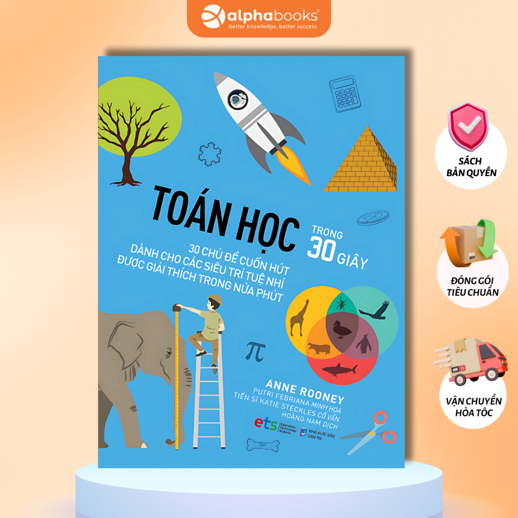 Sách Toán Học Trong 30 Giây: 30 Chủ Đề Cuốn Hút Dành Cho Các Siêu Trí Tuệ Nhí (Alpha Books)