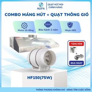 Combo quạt thông gió hút mùi Nefa HF150 + máng inox phù hợp cho không gian bếp gia đình 5-15m2