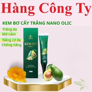   đổ sỉ  Kem bơ cấy trắng Nano Olic- Dưỡng da trắng sáng từ sâu bên trong chống nắng từ bên ngoài 
