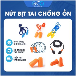 Nút bịt tai chống ồn các loại dùng cho bảo hộ lao động, học tập, nghỉ ngơi