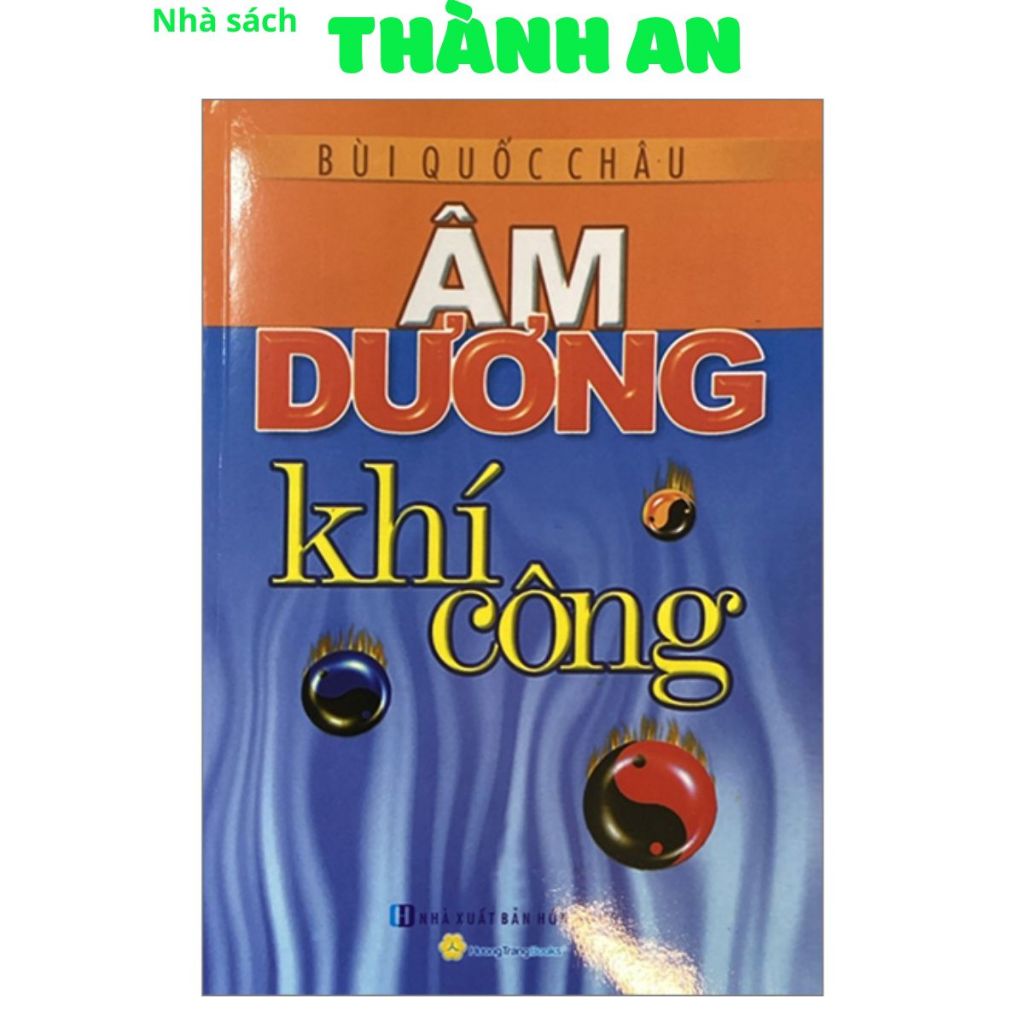 Sách - Âm Dương Khí Công (Bùi Quốc Châu, QB - Nhà Sách Thành An)