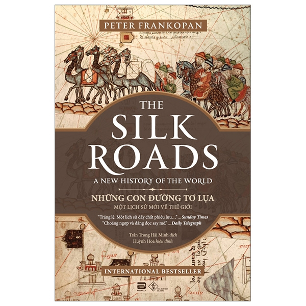 Sách - Những Con Đường Tơ Lụa - The Silk Roads: A New History Of The World (PB)