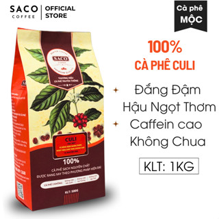 1Kg Cafe Culi Thượng Hạng rang mộc vị đắng đậm mạnh thơm ngọt hậu dùng pha phin từ Saco coffee