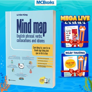 Sách - Mind Map English phrasal verbs, collocations and idioms - Cụm động từ, cụm từ và thành ngữ tiếng Anh qua sơ đồ