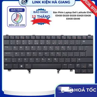 Bàn Phím Laptop Dell Latitude E5420 E5430 E6320 E6330 E6420 E6430 E5430 E6440 Chính Hãng 100%