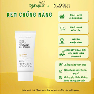  Kem Chống Nắng Nâng Tone - Bảo Vệ Da Toàn Diện Neogen Dermalogy White Truffle Treatment Sun Screen 50ml 