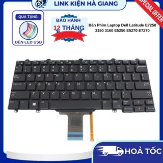 Bàn Phím Laptop Dell Latitude E7250 3150 3160 E5250 E5270 E7270 Mới 100% Linh Kiện LapTop Chính Hãng