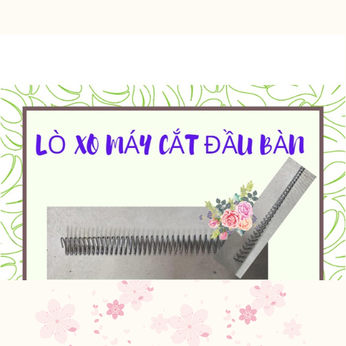 LÒ XO MÁY CẮT ĐẦU BÀN