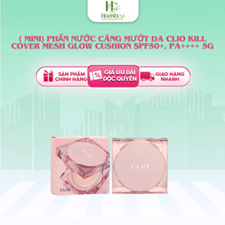   Phiên bản Mini  Phấn Nước Căng Mướt Da Clio Kill Cover Mesh Glow Cushion SPF50+ PA++++ 5g 