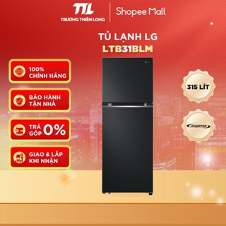 [FREESHIP HCM] LTB31BLM / LTB31BLMA - Tủ Lạnh LG Inverter 315 Lít LTB31BLM / LTB31BLMA - Bảo Hành Chính Hãng