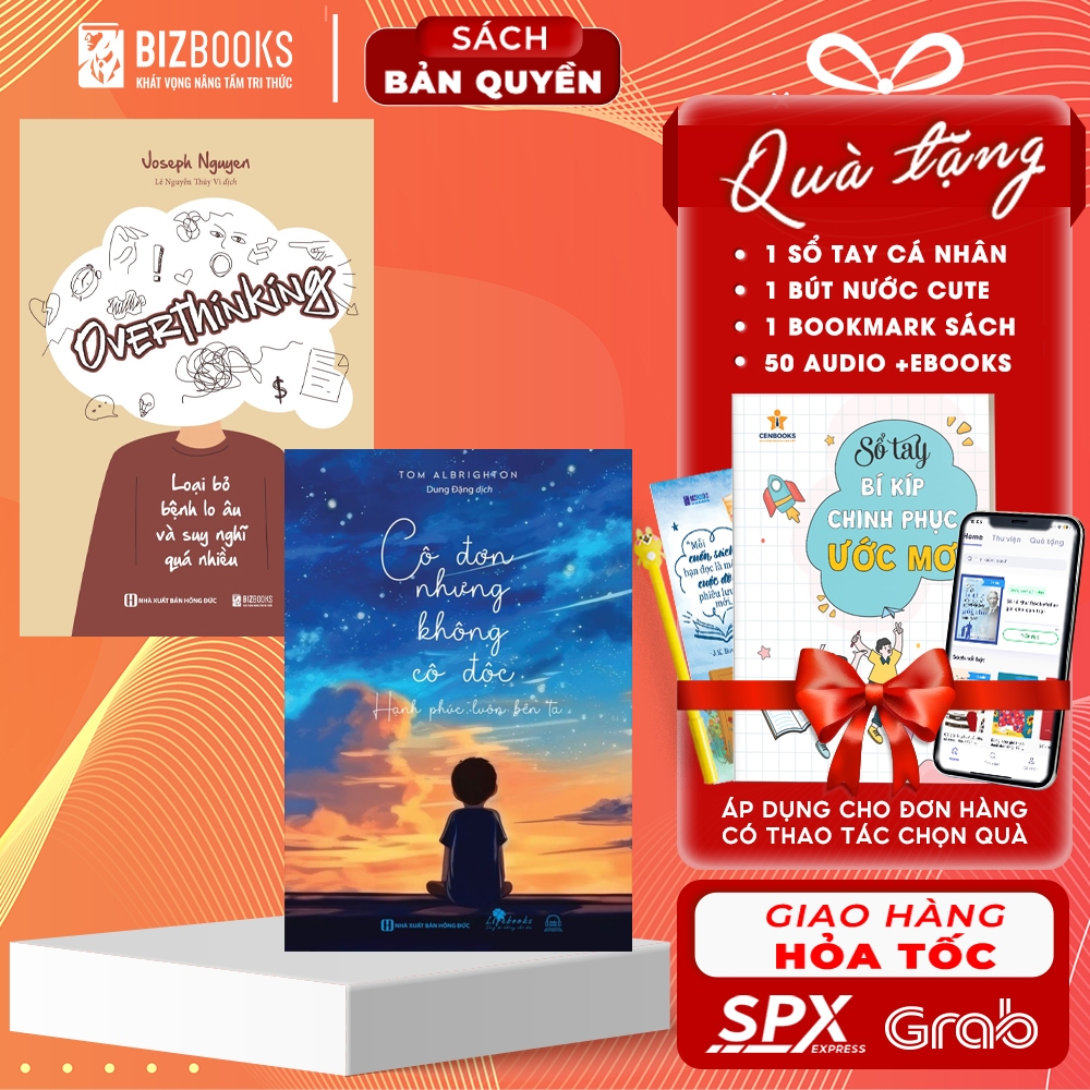 Combo Sách - Overthinking: Loại Bỏ Bệnh Lo Âu Và Suy Nghĩ Quá Nhiều Và Cô Đơn Nhưng Không Cô Độc: Hạ