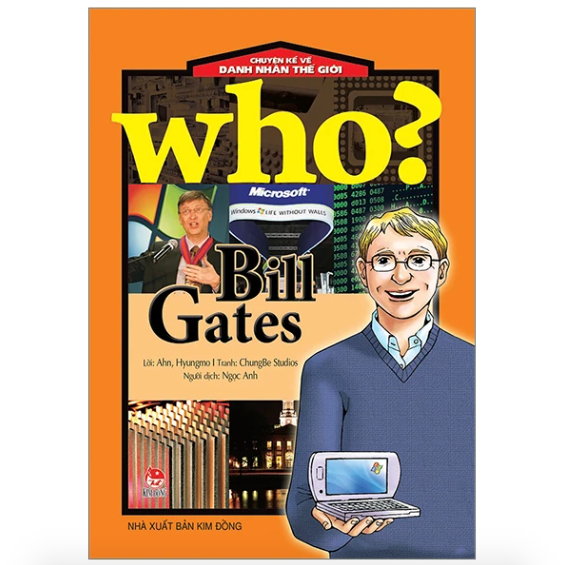Sách - Bill Gates (Who? Chuyện kể về danh nhân thế giới)