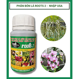 Phân bón lá cao cấp Hoa Kỳ Roots 2 lọ 100ml kích thích cây ra rễ, nuôi rễ và hút dưỡng chất tốt nhất