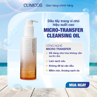 [Võ Hà Linh x CLINICOS] DẦU TẨY TRANG VI NHŨ CLINICOS MICRO-TRANSFER CLEANSING OIL FULLSIZE 150ML